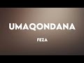 Feza - Umaqondana Lyrics