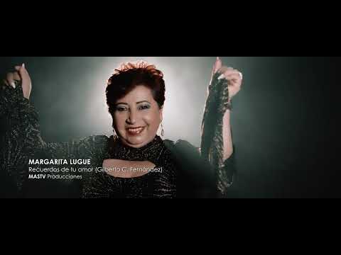 Margarita Lugue | Recuerdos de tu amor (Video Oficial)
