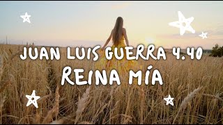 Juan Luis Guerra 4.40 - Reina Mía (Video Con Letra)