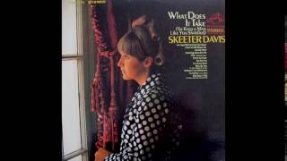 What Does It Take (To Keep A Man Like You Satisfied) - Skeeter Davis