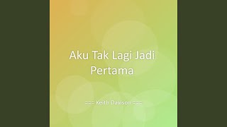 Download lagu Aku Tak Lagi Jadi Pertama mp3 Download lagu Aku Tak Lagi Jadi Pertama mp3