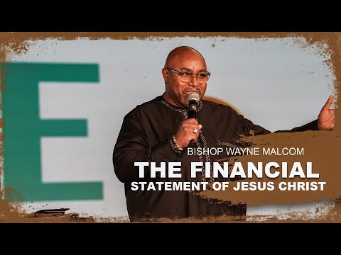 The Financial Statement of Jesus Christ // Thrive Conference 2022 // Bishop Wayne Malcom