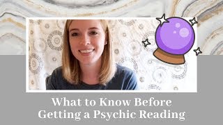 What To Know Before You Get a Reading