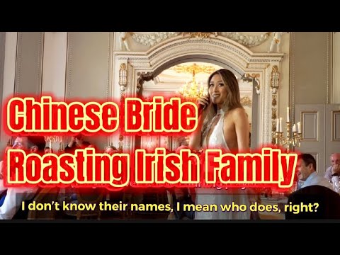 Chinese Bride's Funny Wedding Speech For Her New Irish Family