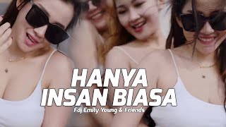 Download lagu FDJ Emily Young & Friends - Hanya Insan Biasa mp3 Download lagu FDJ Emily Young & Friends - Hanya Insan Biasa mp3