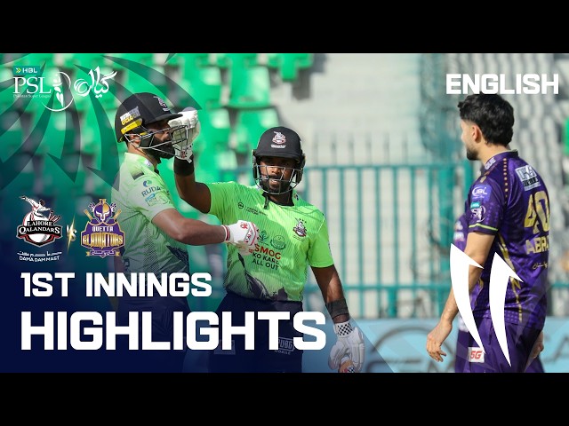 1st Innings Highlights | Lahore Qalandars Vs Quetta Gladiators | English | M 30 | HBL PSL 11 | MZB1K
