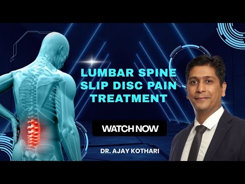Lumbar spine slip disc pain treatment| Dr. Ajay Kothari
