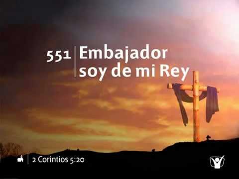 551 Embajador soy de mi Rey - Nuevo Himnario Adventista Cantado