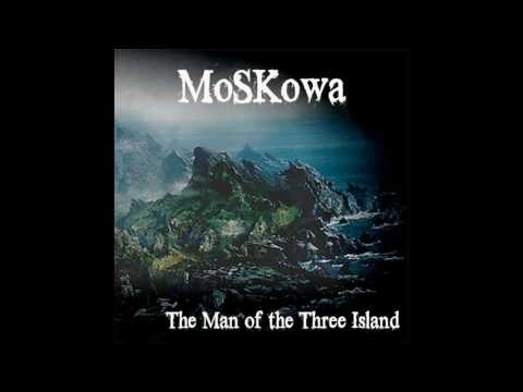 MoSKowa - The Man of the Three Island (Full-length - 2017)