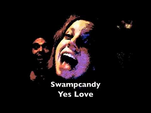 Swampcandy Yes Love