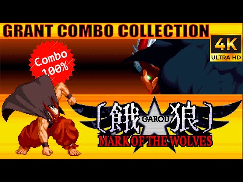 GRANT Combos Video - Garou: Mark Of The wolves #13