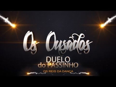 Os Ousados   Duelo do Passinho - Clipe Oficial Full HD
