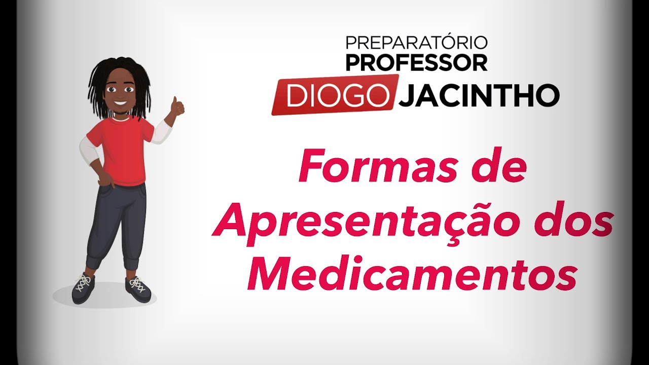 Formas de Apresentação dos Medicamentos