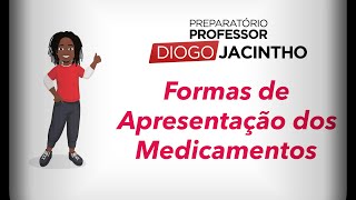 Formas de Apresentação dos Medicamentos