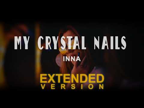 INNA - My Crystal Nails (Extended By Mr Vibe)