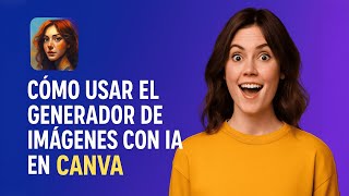 Cómo Usar el Generador de Imágenes con IA en Canva (Tutorial para Principiantes 2025)