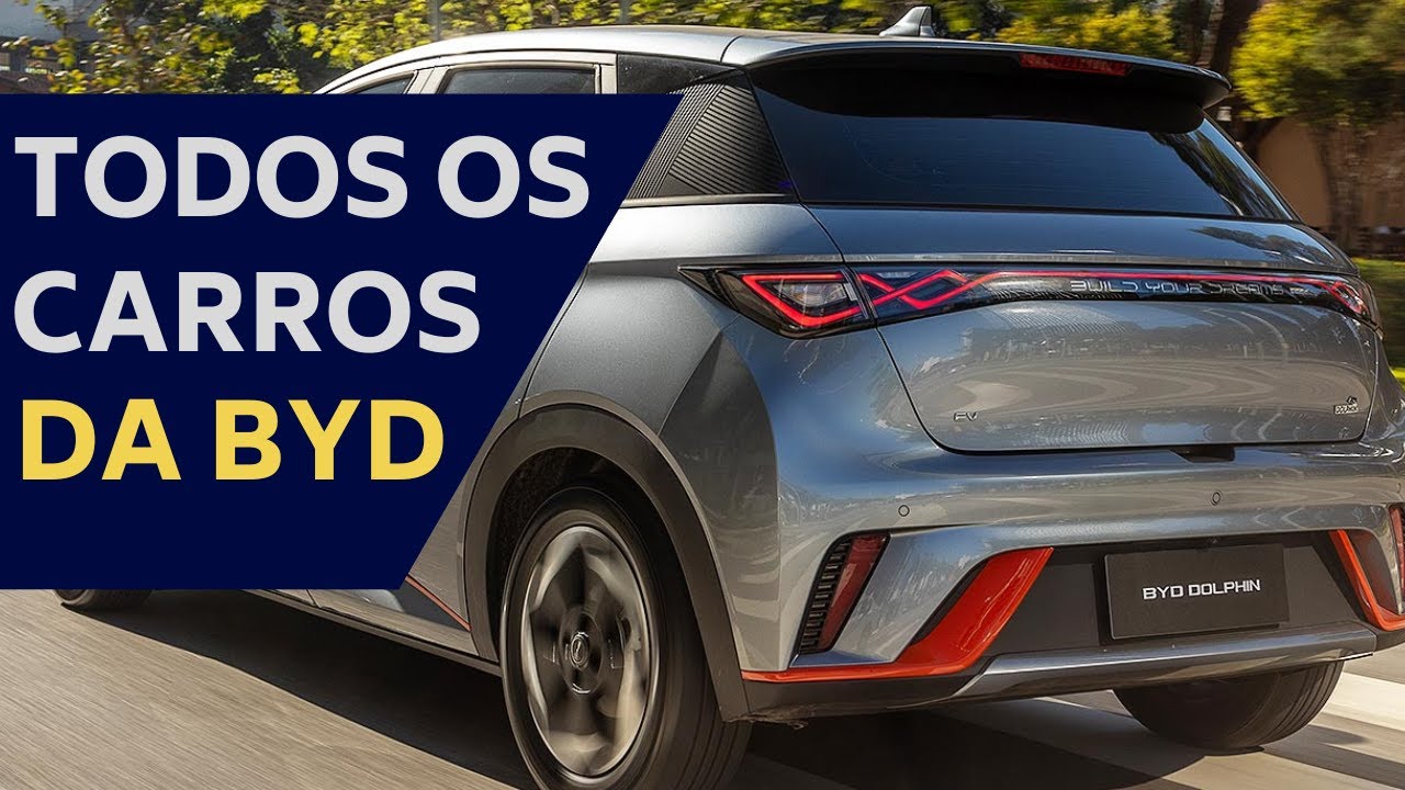 CONHEÇA TODOS OS MODELOS DE CARROS DA BYD NO BRASIL