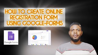 How To Create an Online Registration Form Using Google Forms