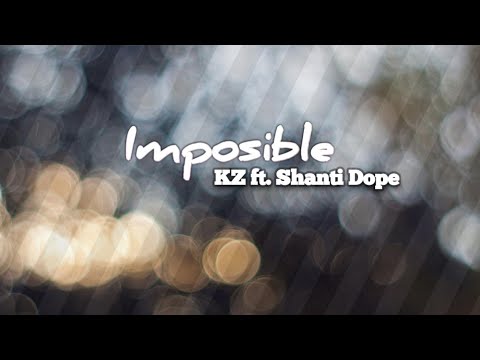 KZ x Shanti Dope // Imposible Lyrics
