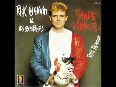 Rick Chauvin & Les Symboles - Bande d' abrutis (1980)