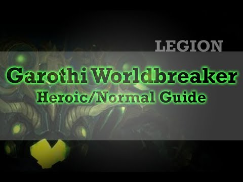 Garothi Worldbreaker, Heroic/Normal Guide, Tank Guide, Wow Legion