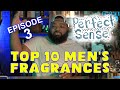 PERFECT SENSE Episode 3 Top 10 Men S Fragrances