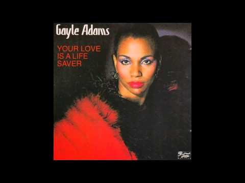 Gayle Adams - Your Love Is A Life Saver (12" Mix)