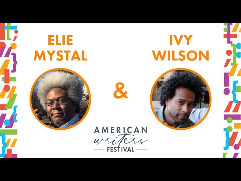 Elie Mystal and Ivy Wilson - American Writers Festival