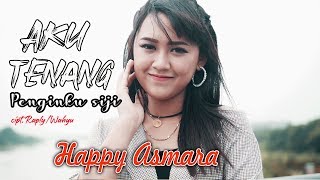 Happy Asmara - Aku Tenang [OFFICIAL]