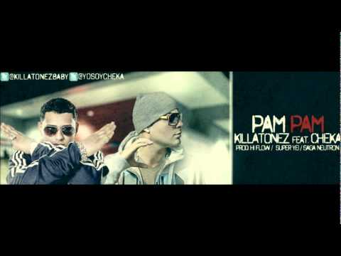 Killatonez Ft. Cheka- Pam Pam (Preview)