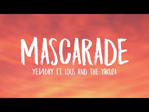 YEИDRY x Lous and the Yakuza - Mascarade (Letra/Lyrics)