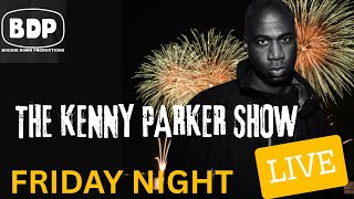 THE KENNY PARKER SHOW - FRIDAY NIGHT  - LIVE  10/10/25