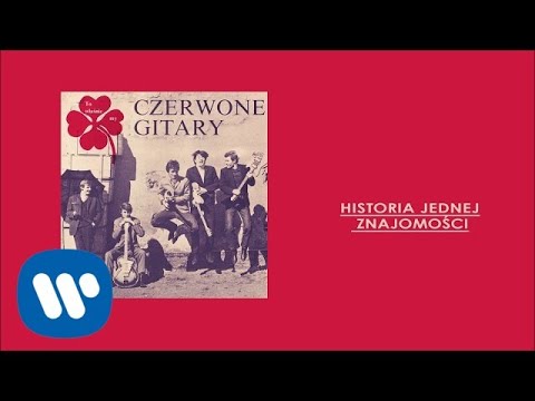 Czerwone Gitary - Historia jednej znajomości [Official Audio]