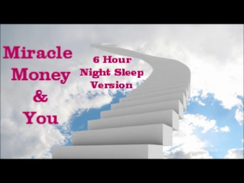 🎧 MIRACLE MONEY 6 HOUR NIGHT VERSION