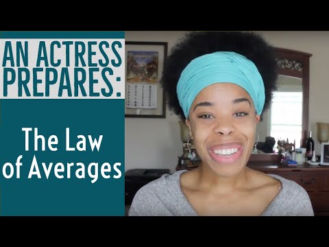 An Actress Prepares: The Law of Averages