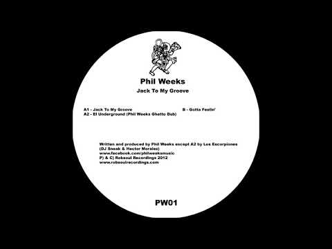 Phil Weeks - Gotta Feelin' (Robsoul)