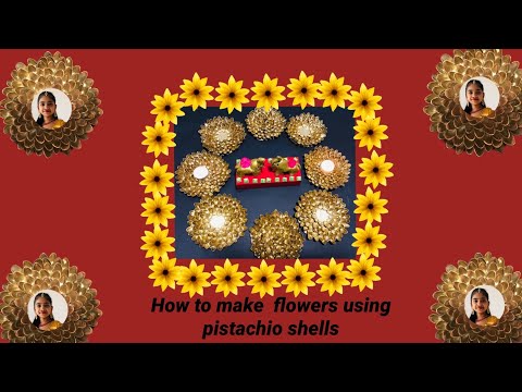 How to make flowers using pistachio shells