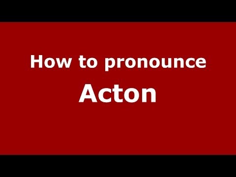 How to pronounce Acton