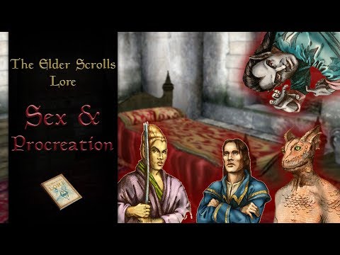 Sex, Relationships & Procreation on Tamriel - The Elder Scrolls Lore