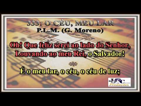 Harpa Cristã - 333   O Céu, Meu Lar Karaoke/playback