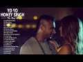Best Of Yo Yo Honey Singh Top 20 Songs Jukebox 2018