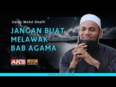 Jangan Buat Melawak Bab AGAMA | Ustaz Mohd Shaffi