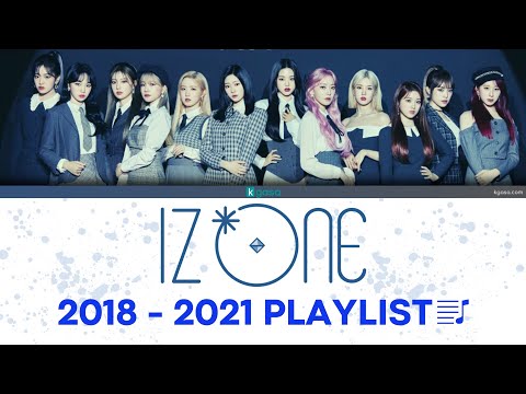 IZ*ONE 아이즈원 (2018 - 2021) Full Playlist