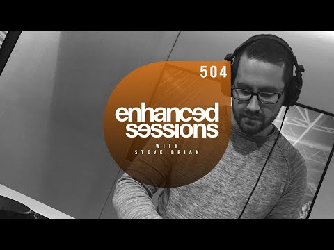 Enhanced Sessions 504 with Steve Brian