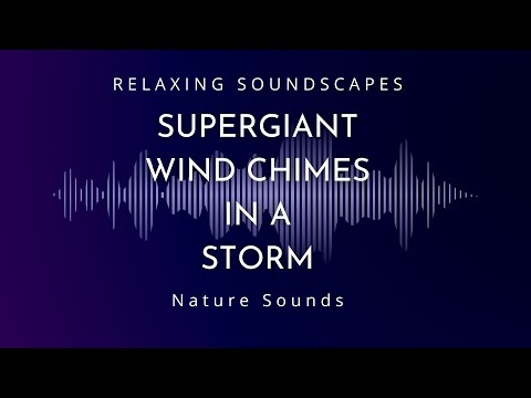 Supergiant Wind Chimes in a Storm In Dark Screen Mode for Sleeping