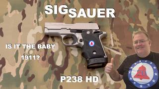 IS IT A BABY 1911? SIG P238 HD
