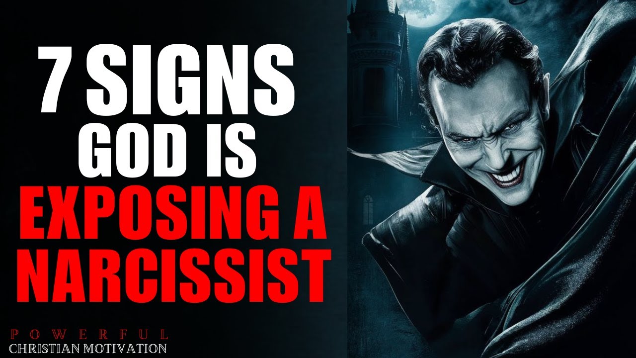 7 Signs God Is Exposing A Narcissist In Your Life (Christian Motivation)