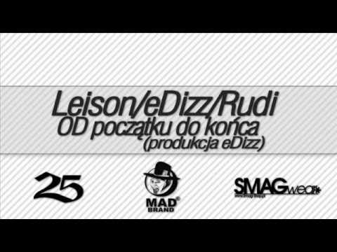 Leison/eDizz/Rudi - Od początku do końca (prod. eDizz)