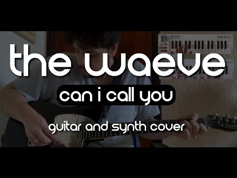 The WAEVE - Can I Call You (Cover)