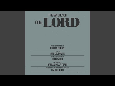 Oh Lord - Tristan Brusch